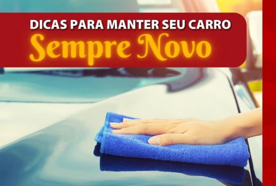 Imagem de Dicas para manter o carro sempre novo!